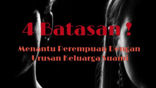 4 Batasan Menantu Perempuan Dengan Urusan Keluarga Suami